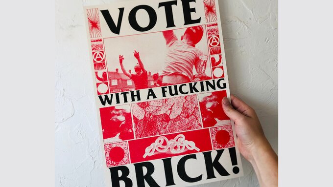 A red and white poster with bold black text reading "Vote with a fucking brick." surrounded by various graphics.